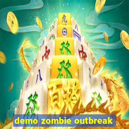 demo zombie outbreak